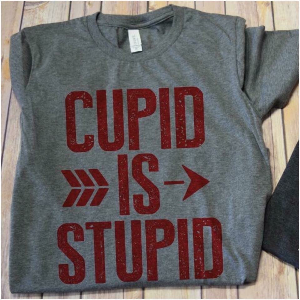 Cupid is Stupid Tee
