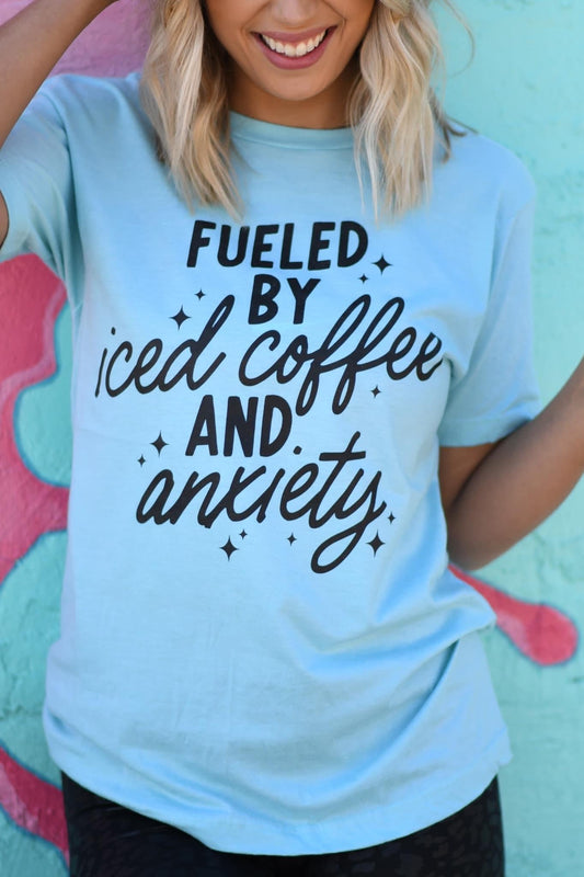 Fueled By Iced Coffee & Anxiety Tee - Anchor Fusion Boutique
