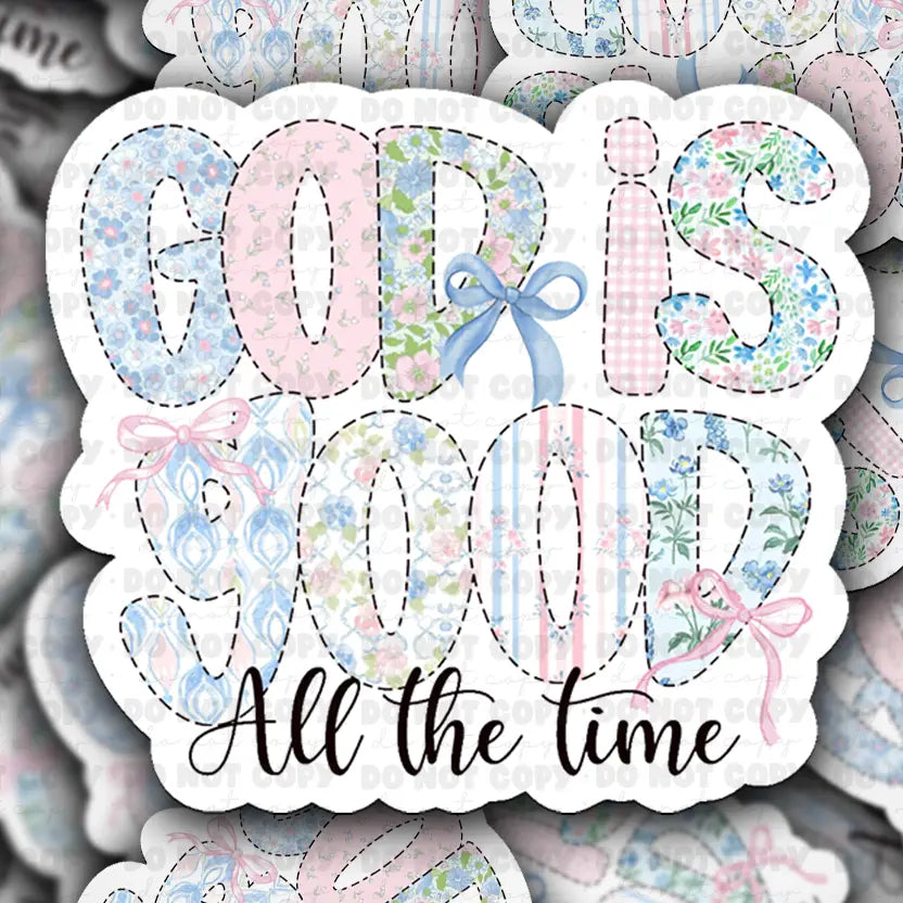 God Is Good All the Time Die Cut Sticker