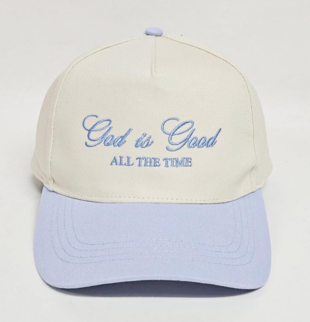 God is Good All The Time Cap