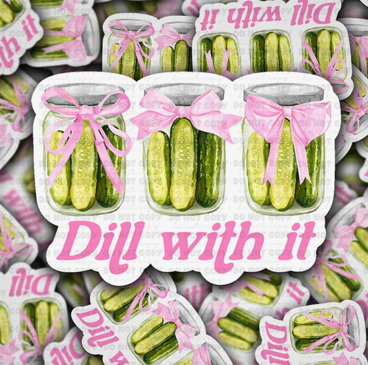 Dill with It Die Cut Sticker