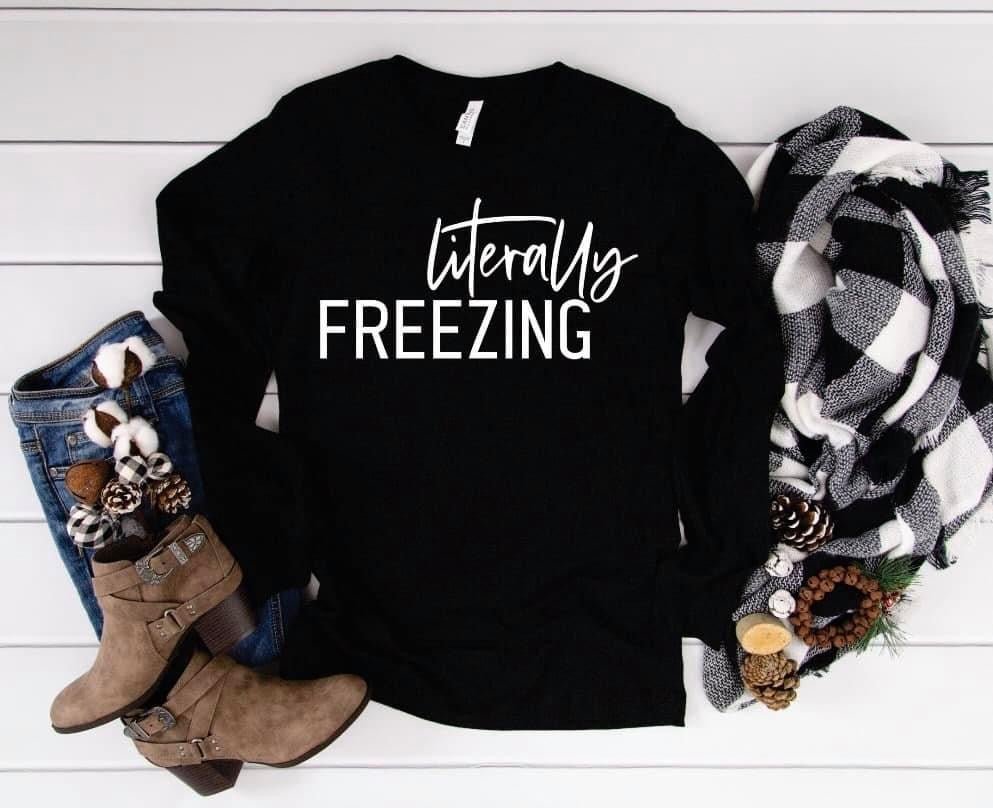 "Literally Freezing" Long Sleeve Tee - Anchor Fusion Boutique