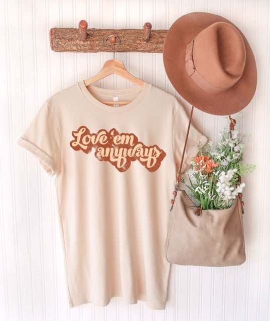 "Love Em Anyways" Tee - Anchor Fusion Boutique
