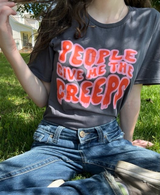 "People Give Me the Creeps" Tee