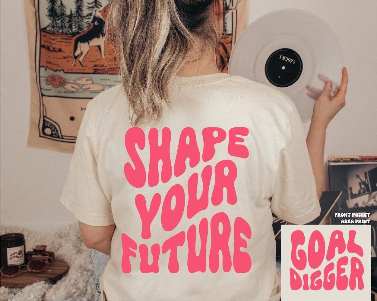 "Shape your Future" Tee - Anchor Fusion Boutique
