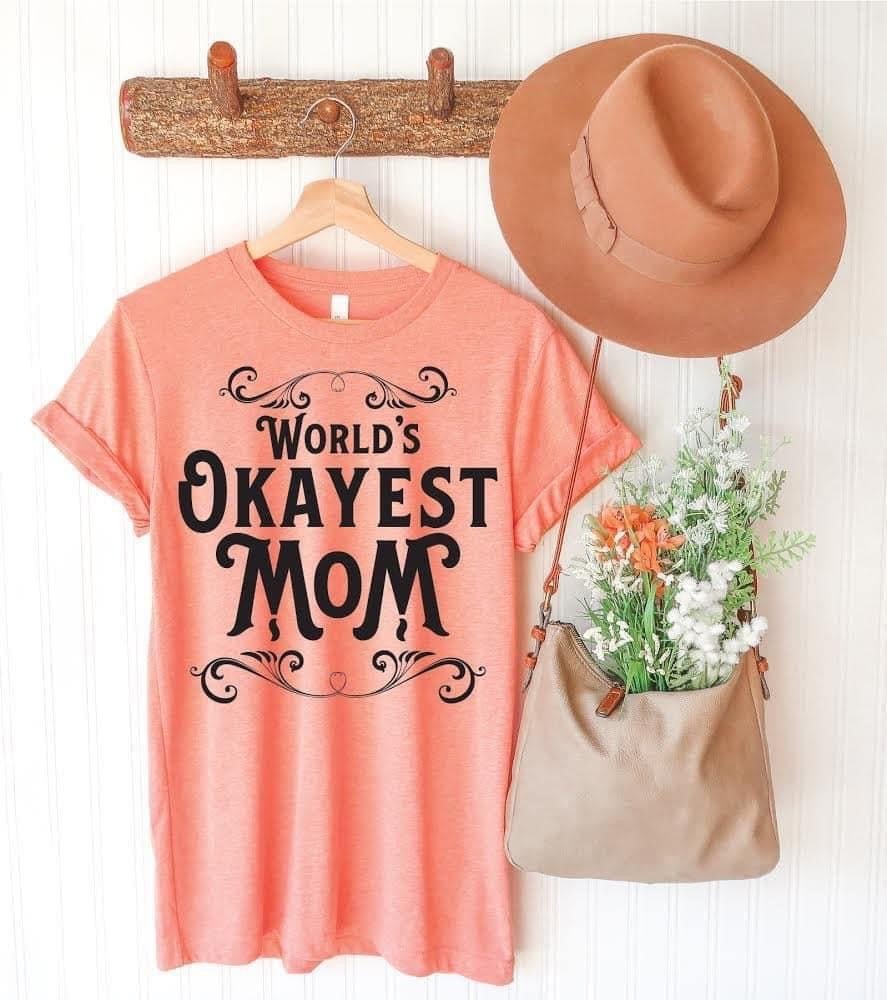 World's Okayest Mom Tee - Anchor Fusion Boutique