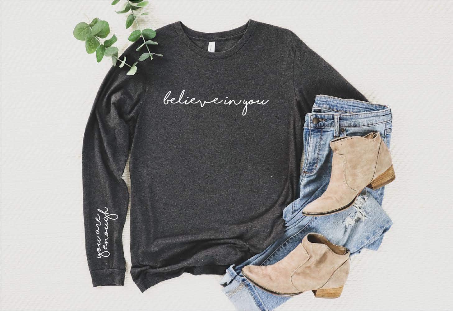 You Are Enough Long Sleeve Tee (Believe in You) - Anchor Fusion Boutique