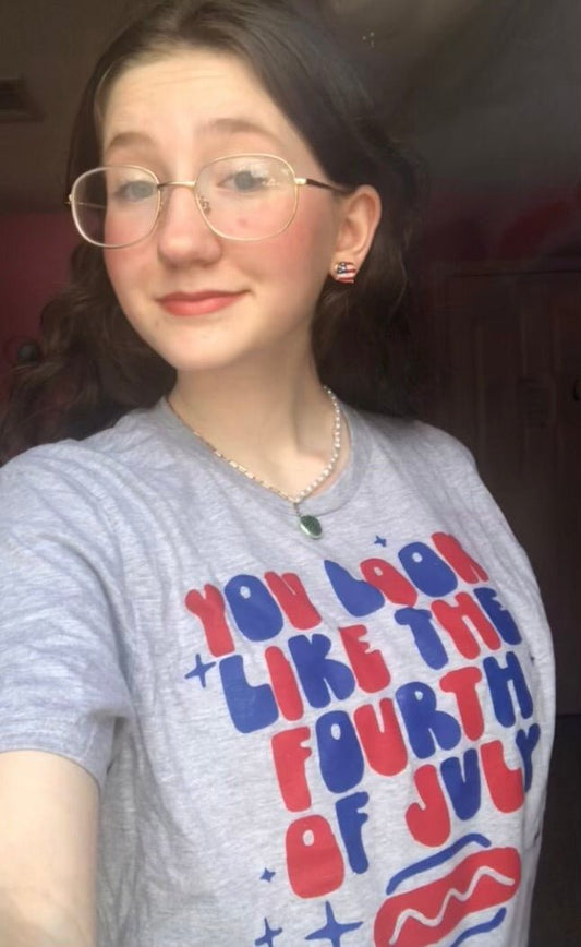 "You Look Like the 4th of July" Tee